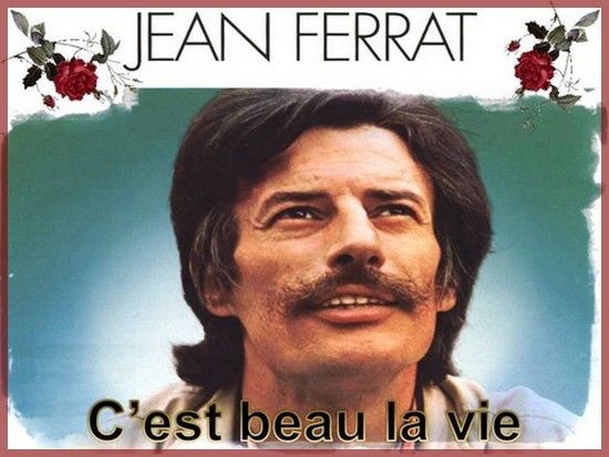 Jean Ferrat - C est beau la vie